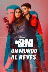 VER BIA: Un Mundo al Revés Online Gratis HD