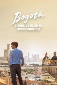 VER Bogotá: Tierra de últimas oportunidades Online Gratis HD