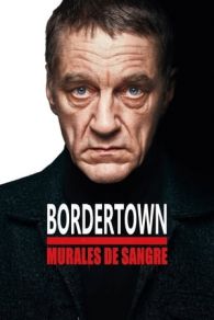 VER Bordertown: Murales de sangre Online Gratis HD