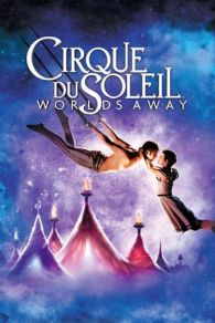 VER Circo del Sol: Mundos Lejanos (2012) Online Gratis HD