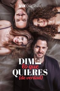 VER Dime lo que quieres (de verdad) Online Gratis HD