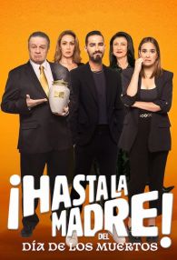 VER ¡Hasta la madre! del Día de los muertos Online Gratis HD