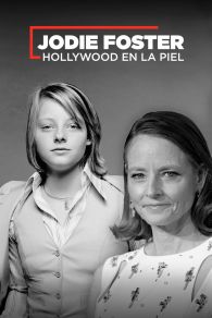 VER Jodie Foster : Hollywood dans la peau Online Gratis HD