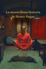 VER La maravillosa vida de Henry Sugar Online Gratis HD