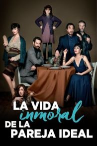 VER La vida inmoral de la pareja ideal (2016) Online Gratis HD