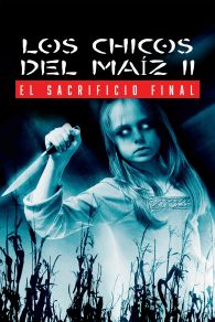 VER Los Niños del Maíz 2: El sacrificio final Online Gratis HD