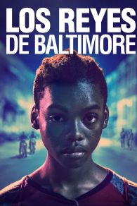 VER Los reyes de Baltimore Online Gratis HD