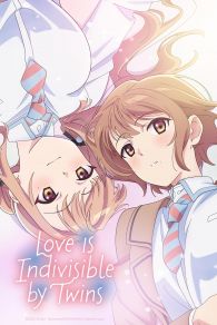 VER Love Is Indivisible by Twins Online Gratis HD