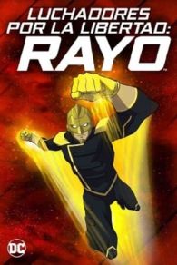 VER Luchadores por la libertad: el rayo Online Gratis HD