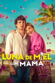 VER Luna de miel con mamá Online Gratis HD