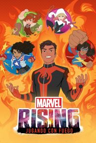 VER Marvel Rising: Jugando Con Fuego Online Gratis HD