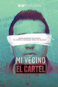 VER Mi Vecino el Cartel Online Gratis HD