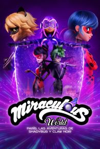 VER Mundo Miraculous: París, Las Aventuras de Shadybug y Claw Noir Online Gratis HD