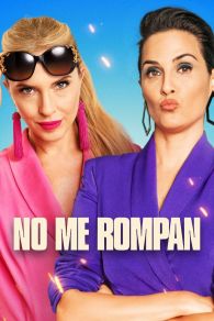 VER No me rompan Online Gratis HD