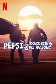 VER Pepsi, ¿dónde está mi avión? Online Gratis HD