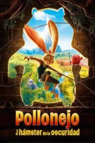 VER Pollonejo y el hámster de la oscuridad Online Gratis HD