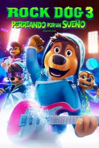 VER Rock Dog 3: Perreando por un Sueño Online Gratis HD