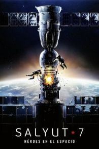 VER Salyut-7: Héroes en el espacio (2017) Online Gratis HD