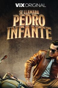 VER Se Llamaba Pedro Infante Online Gratis HD