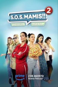 VER S.O.S Mamis 2: Mosquita Muerta Online Gratis HD