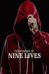 VER The Burden of Nine Lives Online Gratis HD