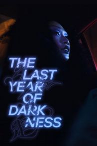 VER The Last Year of Darkness Online Gratis HD