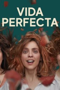 VER Vida Perfecta Online Gratis HD